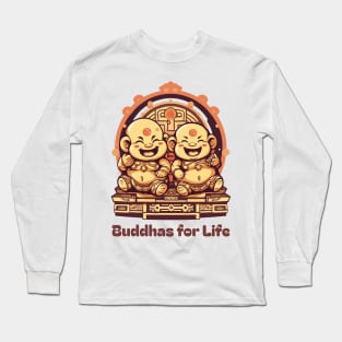 Spiritual Sibling Shirt - Buddhas for Life Tee - Unique Zen Brotherhood Apparel - Thoughtful Gift for Brothers Long Sleeve T-Shirt